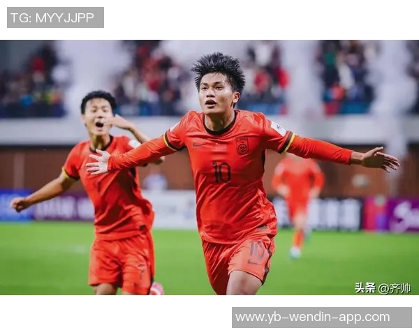 中国U22迎来机会泰国U21或以小打大核心球员缺阵成隐忧